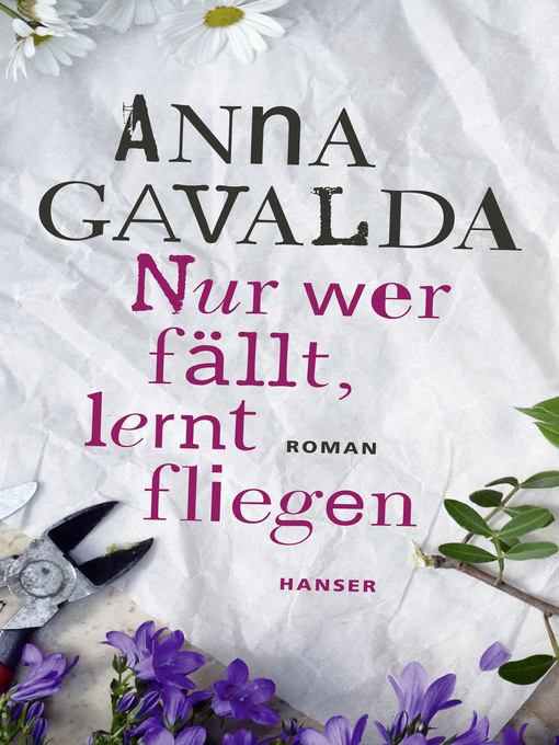 Title details for Nur wer fällt, lernt fliegen by Anna Gavalda - Available